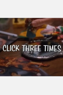 Click Three Times Trailer