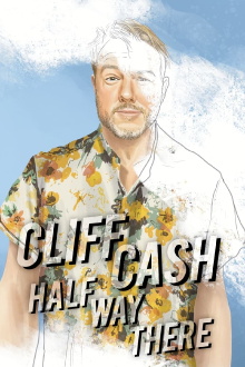 Cliff Cash: Half Way There Trailer