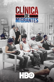 Clínica de Migrantes: Life, Liberty, and the Pursuit of Happiness Trailer