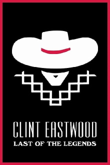 Clint Eastwood: Last of the Legends Trailer