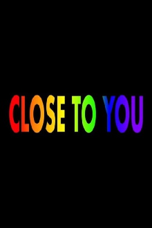 Close to You Trailer