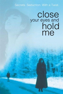 Close Your Eyes and Hold Me Trailer
