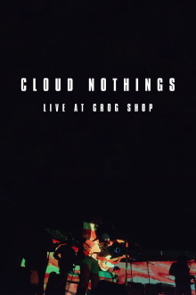 Cloud Nothings: Live at Grog Shop Trailer
