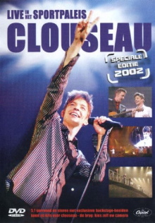 Clouseau - Live In Het Sportpaleis Speciale Editie 2002 Trailer