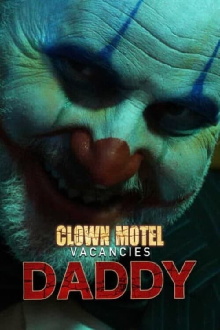 Clown Motel Vacancies 2: Daddy Trailer