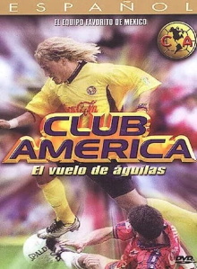 Club America: The flight of the eagle Trailer