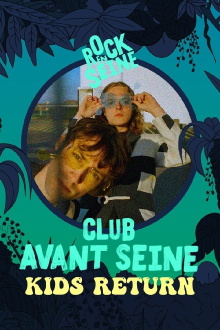 Club avant Seine : Kids Return - Rock en Seine 2022 Trailer