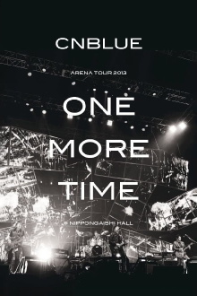 CNBLUE Arena Tour 2013 -One More Time- Trailer