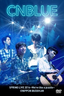 CNBLUE SPRING LIVE 2016 ～We're like a puzzle～ Trailer