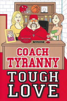 Coach Tyranny: Tough Love Trailer