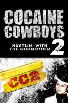 Cocaine Cowboys 2 Trailer