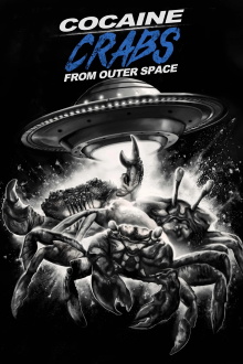 Cocaine Crabs From Outer Space Trailer