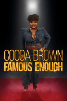 Cocoa Brown: Famous Enough Trailer