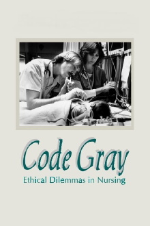 Code Gray: Ethical Dilemmas in Nursing Trailer