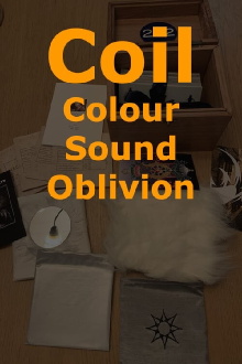 Coil: Colour Sound Oblivion Trailer