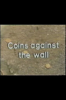 Coins Against The Wall Trailer