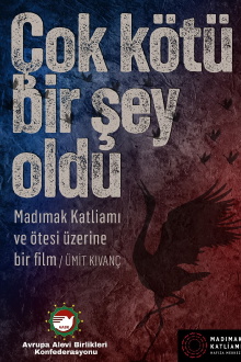 Çok Kötü Bir Şey Oldu:  Madımak Katliamı ve Ötesi Üzerine Bir Film Trailer