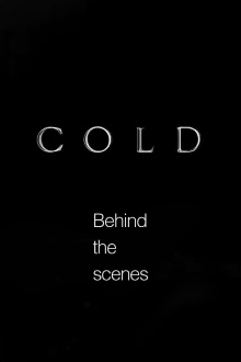 Cold - Behind the scenes Trailer