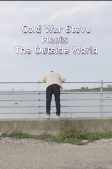 Cold War Steve Meets the Outside World Trailer