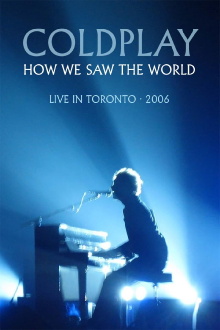 Coldplay: How We Saw The World – Live in Toronto Trailer