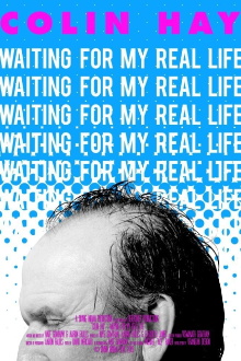 Colin Hay: Waiting for My Real Life Trailer