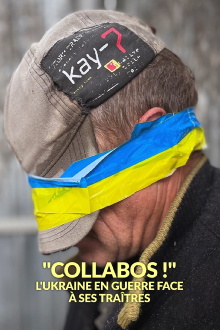 « Collabos ! »  L'Ukraine en guerre face à ses traîtres Trailer