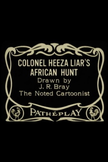 Colonel Heeza Liar's African Hunt Trailer