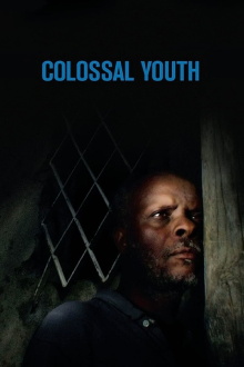 Colossal Youth Trailer