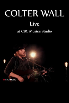 Colter Wall Live at CBC Music’s Studio Trailer