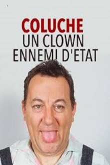 Coluche : Un Clown ennemi d'État Trailer