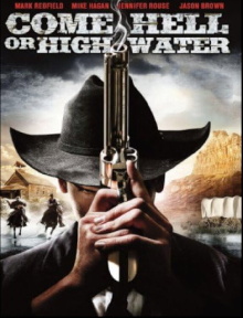 Come Hell or High Water Trailer