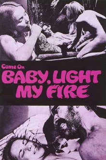Come On Baby, Light My Fire Trailer