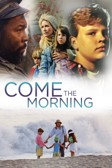 Come the Morning Trailer