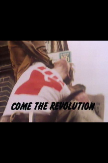 Come the Revolution Trailer