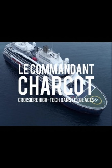 Commandant Charcot - High-Tech Cruise Through the Ice Trailer