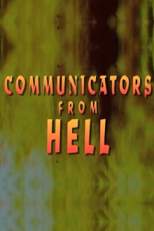 Communicators From Hell Trailer