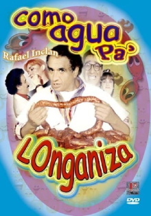 Como agua pa' longaniza Trailer