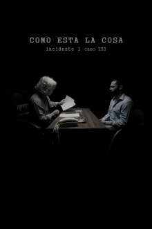Como Está la Cosa. Incidente I. Caso 253 Trailer