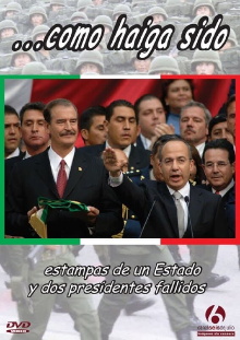 ...como haiga sido. Estampas de un estado y dos presidentes fallidos Trailer