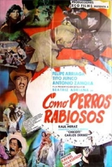 Como perros rabiosos Trailer