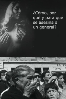 ¿Cómo, por qué y para qué se asesina un general? Trailer