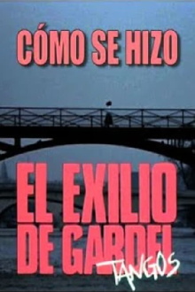 Cómo se hizo "El exilio de Gardel" Trailer