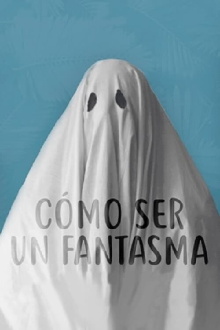 Cómo ser un fantasma Trailer