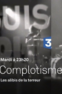 Complotisme, les alibis de la terreur Trailer