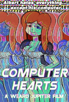 Computer Hearts Trailer