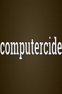 Computercide Trailer