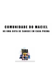 Comunidade do Maciel - Há uma gota de sangue em cada poema Trailer