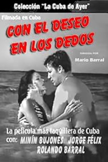 Con el deseo en los dedos Trailer