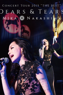 Concert Tour 2015 “THE BEST” DEARS & TEARS Trailer