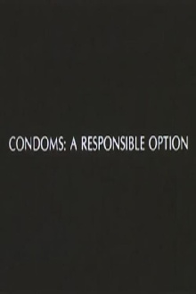 Condoms: A Responsible Option Trailer